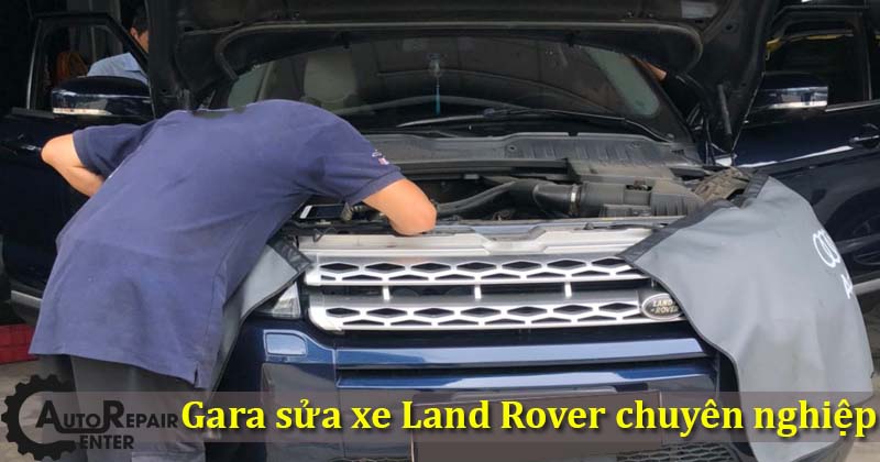 garage sửa xe land rover uy tín nhất